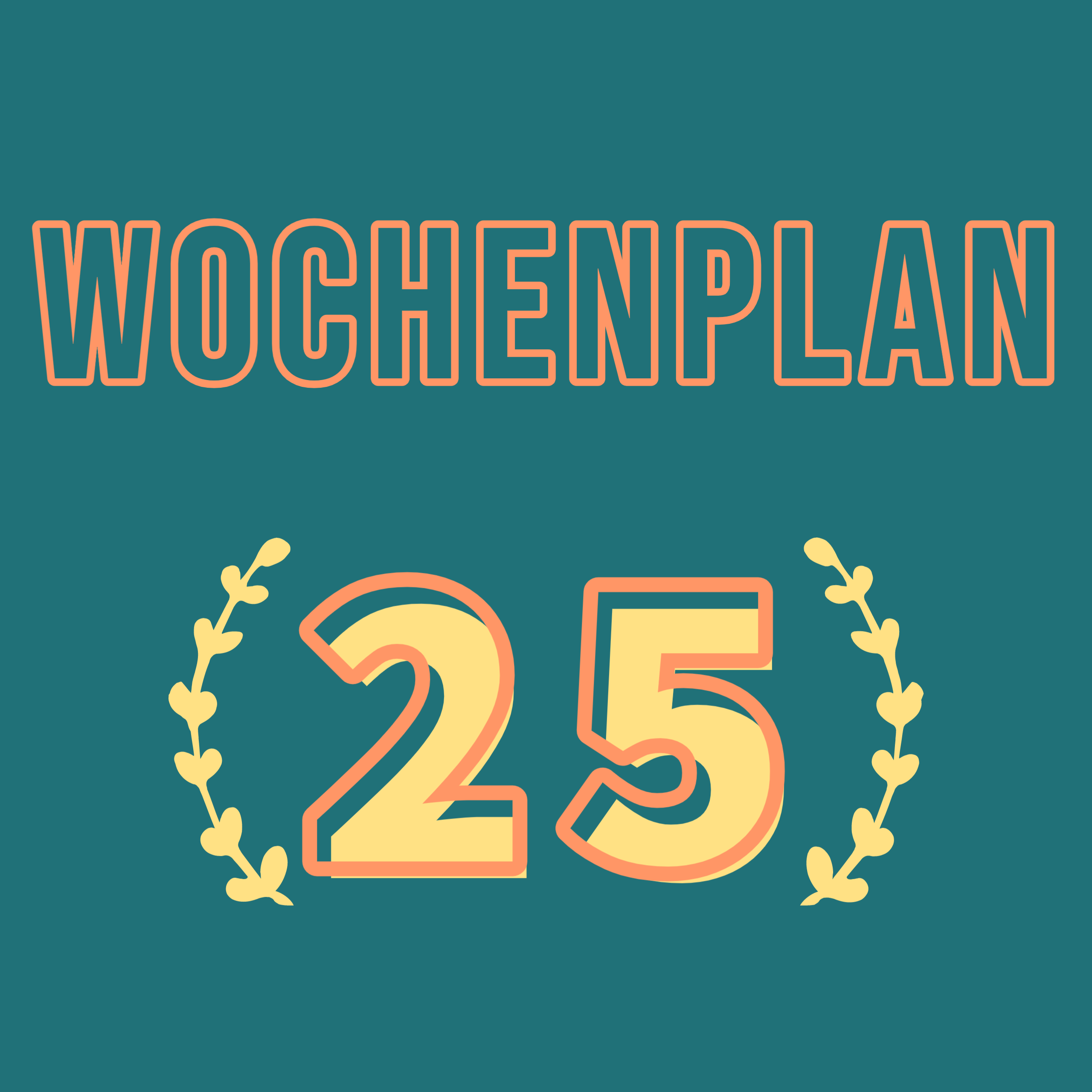 Read more about the article Wochenplan25